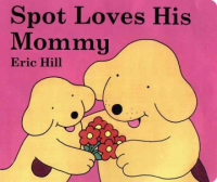 Spot_loves_his_mommy